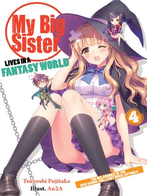 cover image of My Big Sister Lives in a Fantasy World, Volume 4